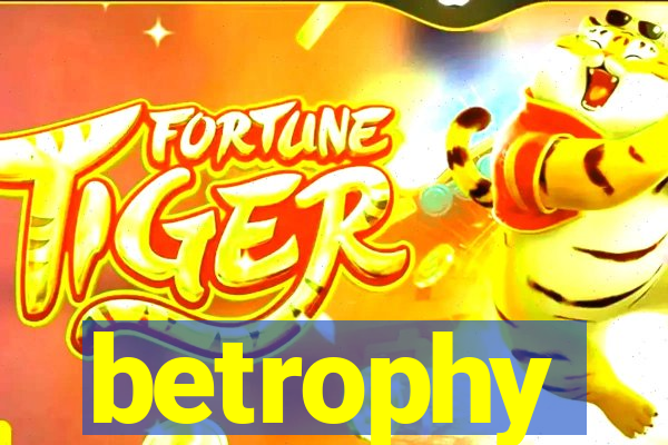 betrophy