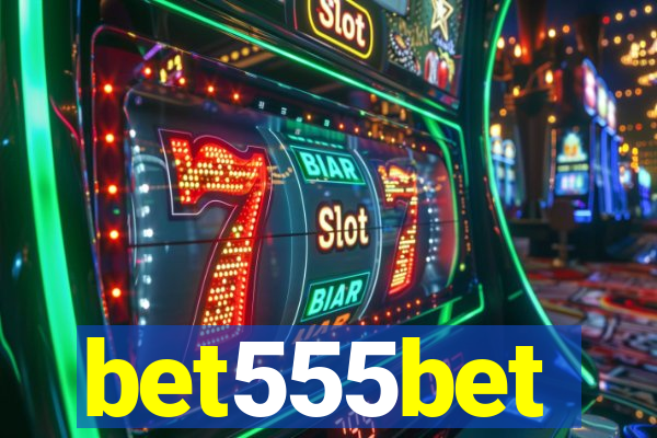 bet555bet