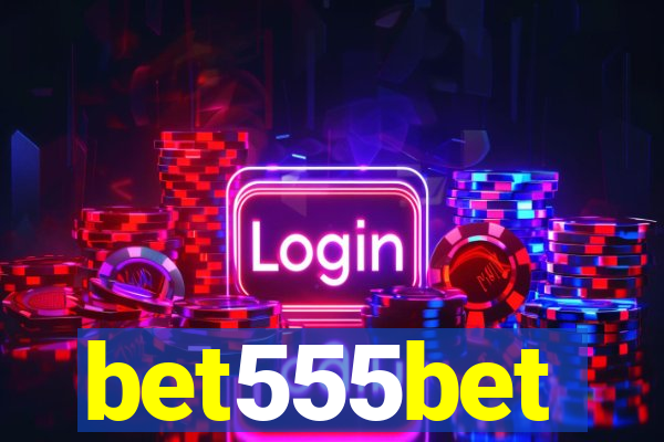 bet555bet