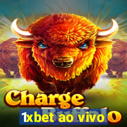 1xbet ao vivo