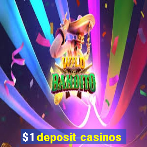 $1 deposit casinos