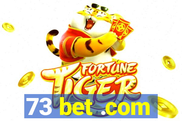 73 bet .com