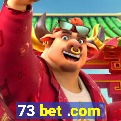 73 bet .com