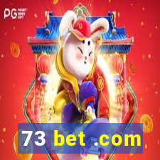 73 bet .com