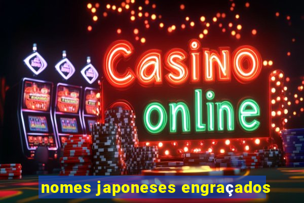 nomes japoneses engraçados