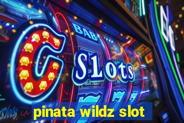 pinata wildz slot