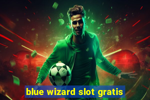 blue wizard slot gratis