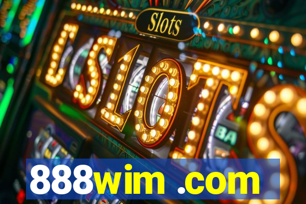 888wim .com