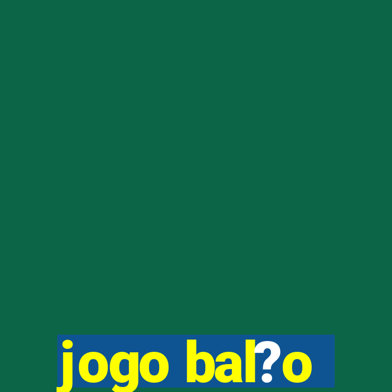 jogo bal?o