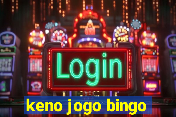 keno jogo bingo