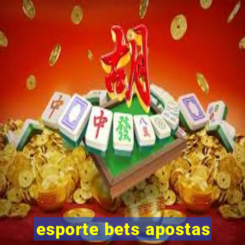 esporte bets apostas