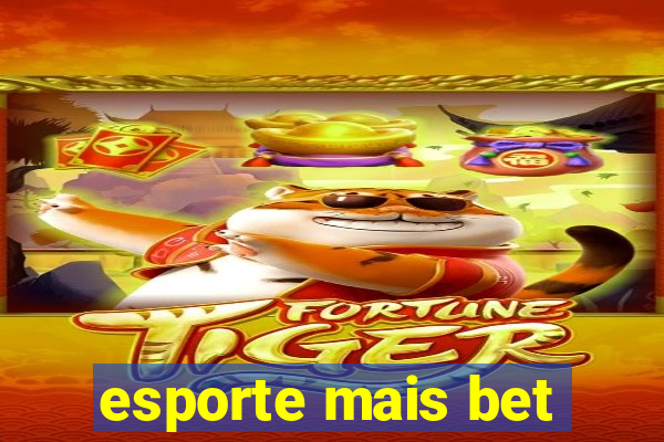 esporte mais bet