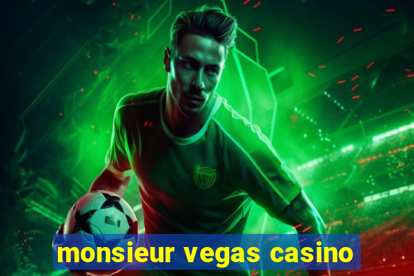 monsieur vegas casino