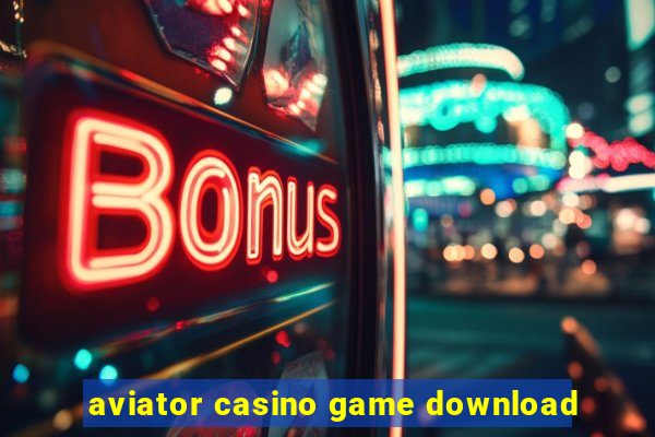 aviator casino game download