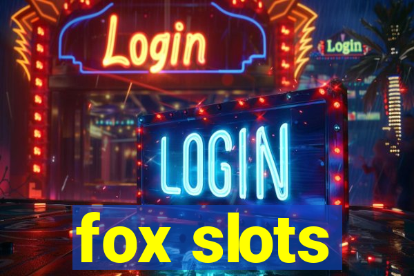 fox slots