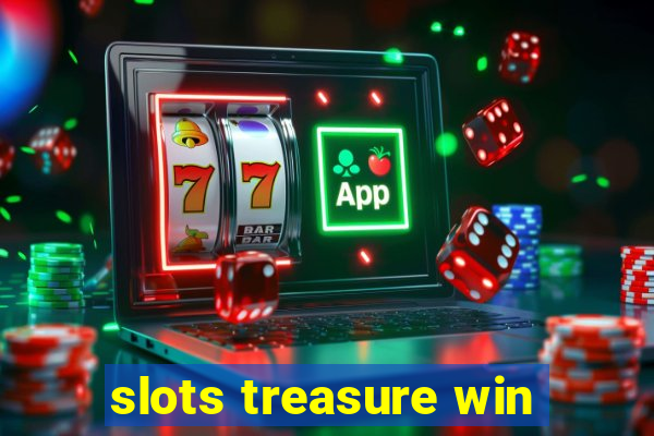 slots treasure win