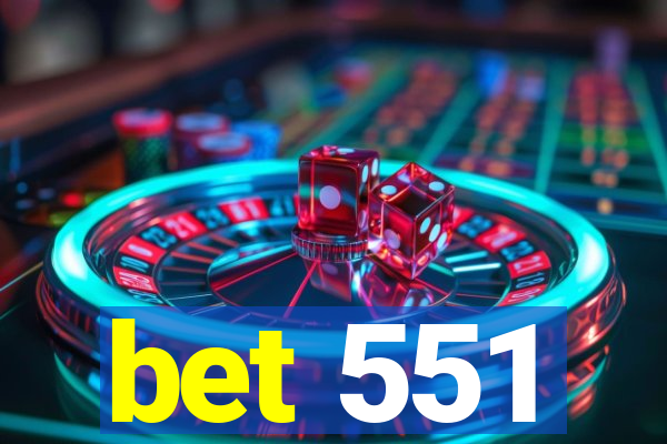 bet 551