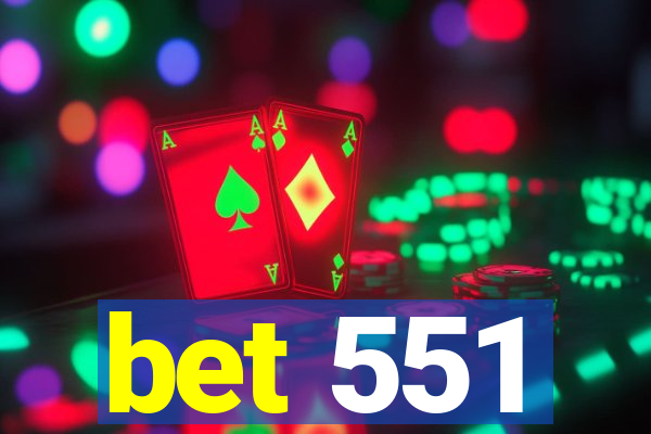 bet 551