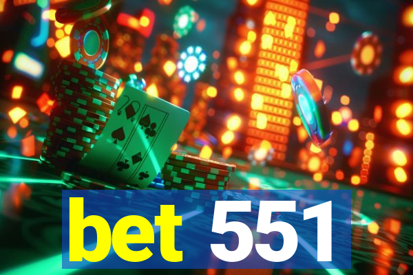 bet 551