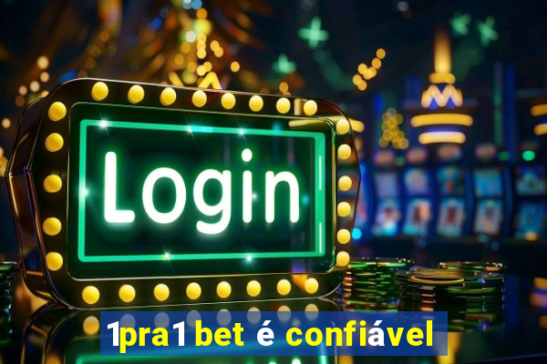 1pra1 bet é confiável