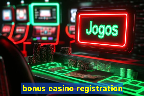 bonus casino registration