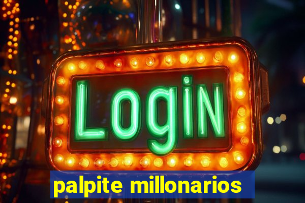 palpite millonarios