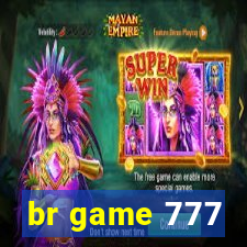 br game 777