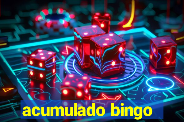 acumulado bingo