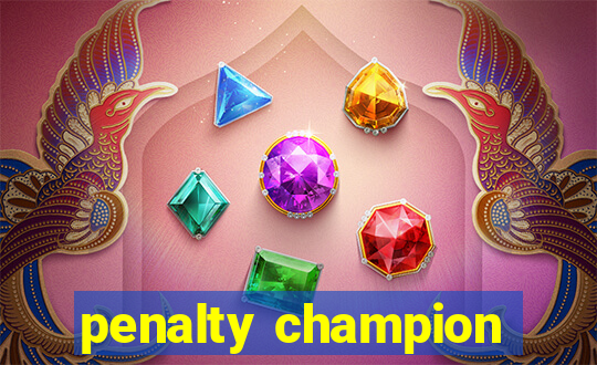 penalty champion