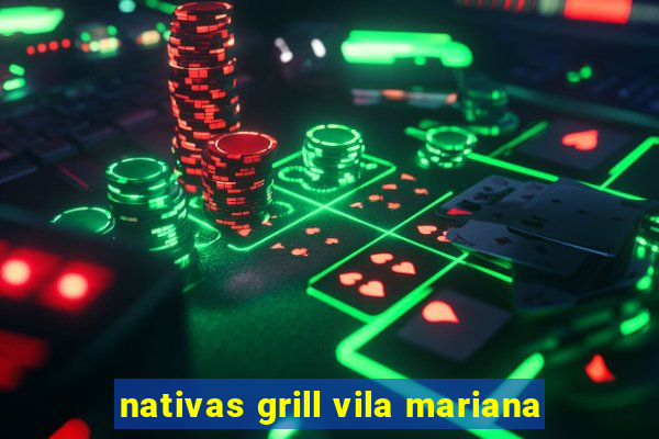 nativas grill vila mariana