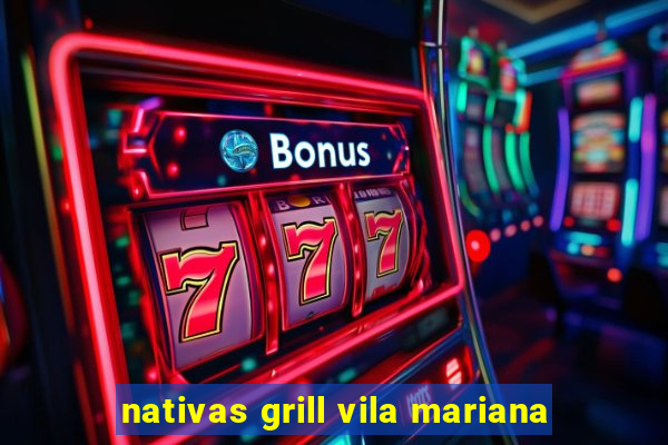 nativas grill vila mariana