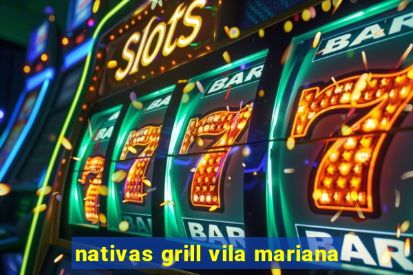 nativas grill vila mariana