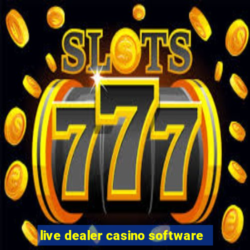 live dealer casino software