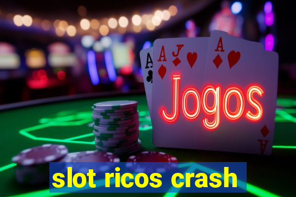 slot ricos crash