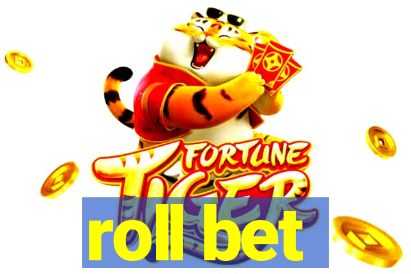 roll bet