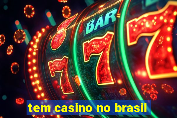 tem casino no brasil