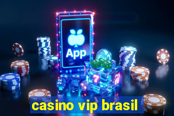 casino vip brasil