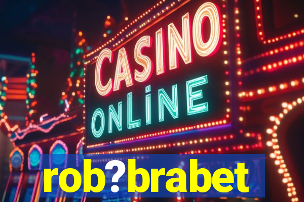 rob?brabet