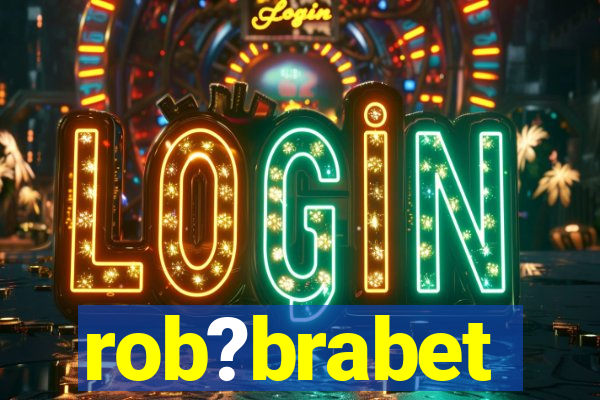 rob?brabet