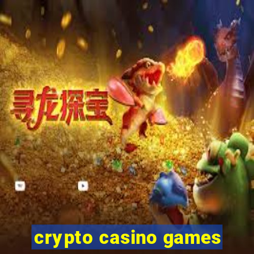 crypto casino games