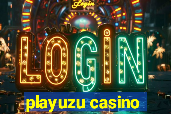 playuzu casino