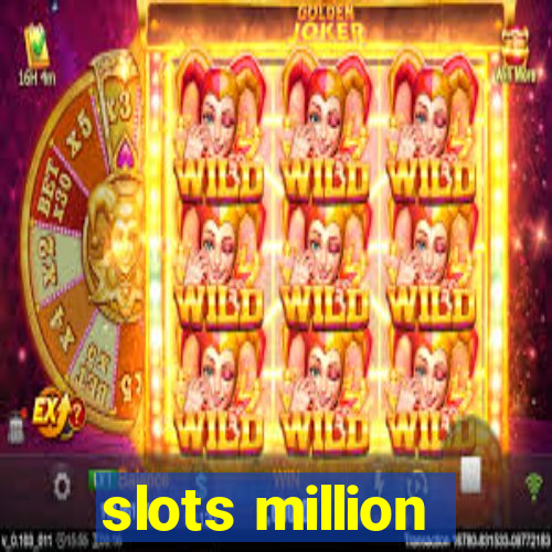 slots million