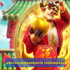 photoacompanhante reclameaqui