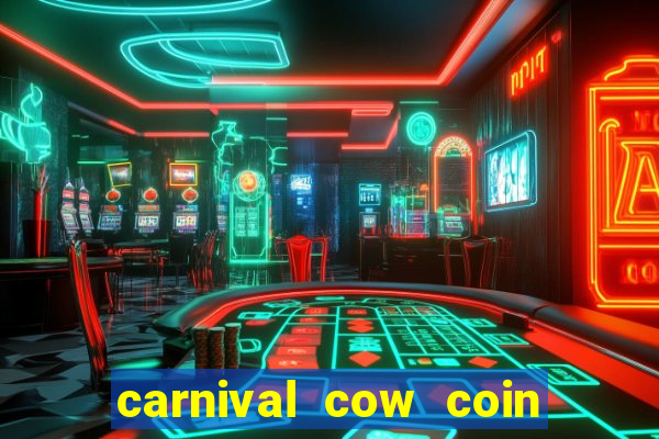 carnival cow coin combo slot