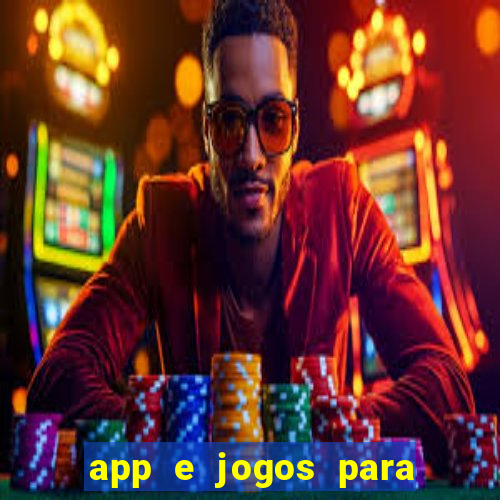 app e jogos para ganhar dinheiro