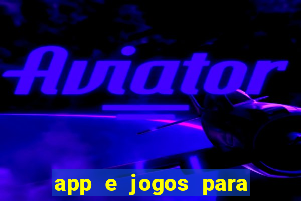 app e jogos para ganhar dinheiro