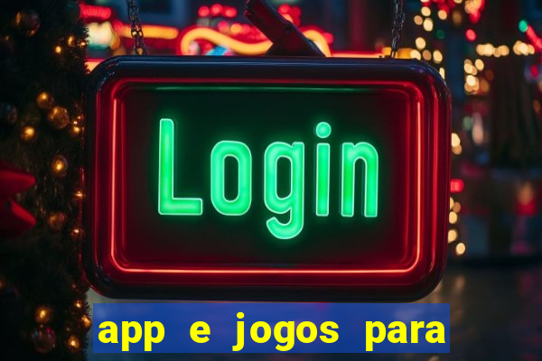 app e jogos para ganhar dinheiro