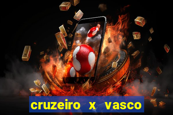 cruzeiro x vasco ao vivo