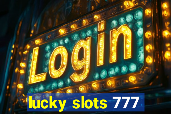 lucky slots 777