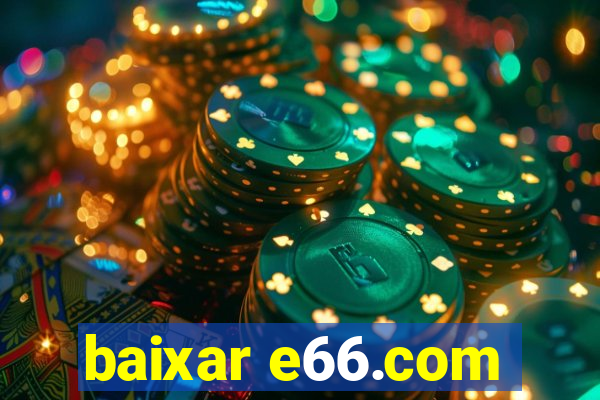 baixar e66.com